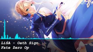 Nightcore  【Fate Zero OP】 LiSA  Oath Sign [upl. by Itak]