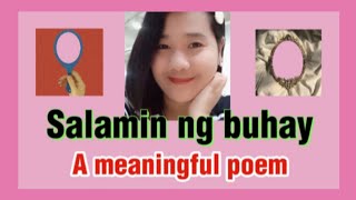 Salamin ng Buhay 😆😍A meaningful poem with significant life lessons ❤️❤️❤️ [upl. by Yknip]