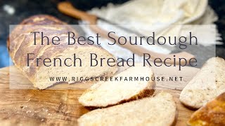 The Best Sourdough French Bread Recipe [upl. by Shoemaker]