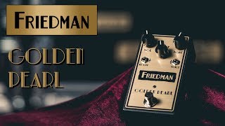 Friedman Golden Pearl Overdrive Overview  Dave Friedman [upl. by Dnalevets946]