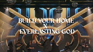 Faith City Music Build Your Home x Everlasting God [upl. by Australia600]