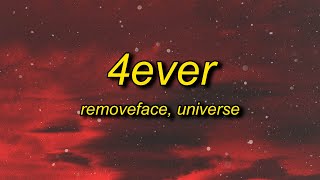 removeface  4EVER ft universe sped up lyrics [upl. by Sindee949]