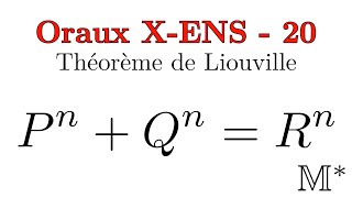 Oraux XENS  20  Théorème de Liouville [upl. by Noit752]