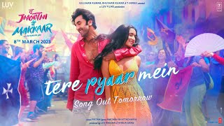 Tere Pyaar Mein Teaser Tu Jhoothi Main Makkaar  Ranbir  Shraddha  Pritam  Arijit S  Amitabh B [upl. by Hakim529]