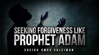 Make Dua Like Prophet Adam  2 Steps To Allahs Forgiveness Omar Suleiman [upl. by Nemzzaj915]