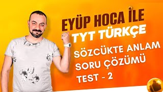 5 DERS SÖZCÜKTE ANLAM SORU ÇÖZÜMÜ TEST  2 [upl. by Gora134]