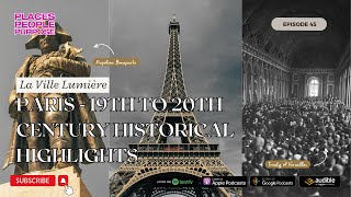 Episode 45 Paris  19th to 20th Century Historical Highlights [upl. by Donald]