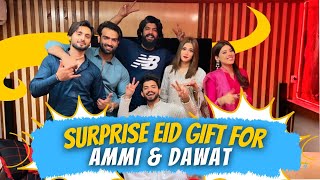 Surprise Eid Gift for Ammi and Dawat  Laraib Khalid  Shahtaj Khan  Aiman Zaman  Mujtuba Lakhani [upl. by Arrak297]