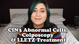 My Experience with Colposcopy Loop Biopsy  LLETZ Treatment and CIN3 Abnormal Cells [upl. by Iluj]