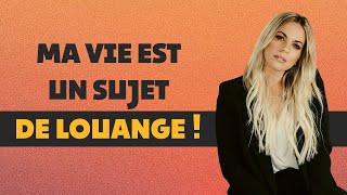 La PUISSANCE de la LOUANGE dans notre vie quotidienne   Avec Mylen Quéry [upl. by Shelly]