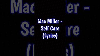 Mac Miller  Self Care shorts [upl. by Natsirc]