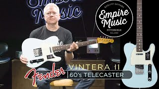 FIRST LOOK  Fender Vintera II 60s Telecaster  EMPIRE MUSIC [upl. by Middleton]