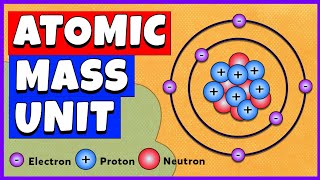 Atomic Mass Unit  Chemistry [upl. by Acissev]