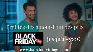 Video Babyfoot Vintage Black Friday VF [upl. by Vanhomrigh]