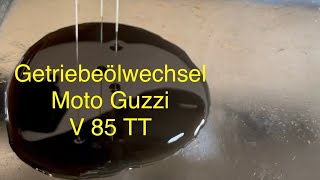 Moto Guzzi V85TT GetriebeölWechsel [upl. by Neils177]