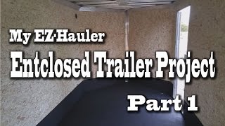 EZHauler 7x16 Enclosed Trailer Paint and Bed Liner Project  Part 1 [upl. by Gower]