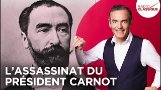 Franck Ferrand raconte  Lassassinat du président Carnot récit intégral [upl. by Eilahs]