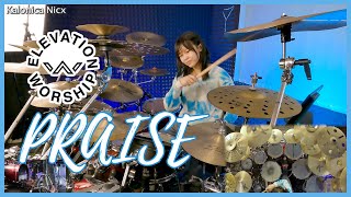 Praise  Elevation Worship  Drum cover by KALONICA NICX [upl. by Yelrebma369]