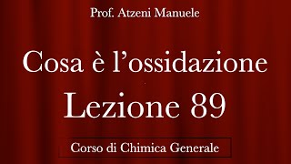 quotCosa è lossidazionequot L89  Chimica generale  ProfAtzeni ISCRIVITI [upl. by Reivazx]