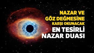 Nazar Duası Dinle ArapçaTürkçe  Nazar ve Göz Değmesi İçin Nazar Ayeti [upl. by Aik]