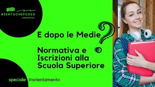 1 E dopo le medie Normativa e iscrizioni [upl. by Aamsa]