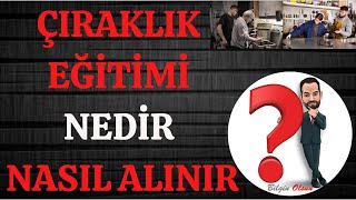 ÇIRAKLIK EĞİTİMİ  MESLEK SEÇİMİ [upl. by Myrt]