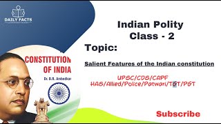 Indian Polity Class 2 II Salient features of the Indian Constitution II Daily Facts [upl. by Aeli]