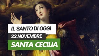 Affida la Tua Giornata al Santo di Oggi 22 Novembre  Santa Cecilia [upl. by Demaggio]