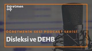 Disleksi ve DEHB Arasındaki Fark Nedir I Podcast [upl. by Ayanal222]