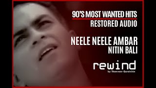 Neele Neele Ambar Par REMIX  Nitin Bali  REWIND 90s  HQ Audio RESTORED AUDIO [upl. by Darees]