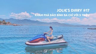 Jolies Diary 17 Khám Phá Đảo Bình Ba Với 5 Triệu  Jolie Nguyen [upl. by Nnayrrehs]