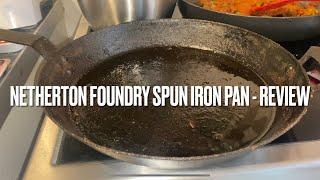 Netherton Foundry Spun  Cast Iron Luxury Frying Pans  Review [upl. by Rayburn54]