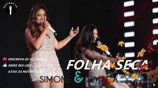 Simone e Simaria  Folha Seca Lançamento 2017 [upl. by Ruth]