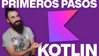 KOTLIN Desde Cero Primeros Pasos en una hora [upl. by Annavas321]