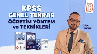 Öğretim Yöntem ve Teknikleri  Tek Videoda Genel Tekrar  Can Köni  KPSS 2024 [upl. by Ydroj]