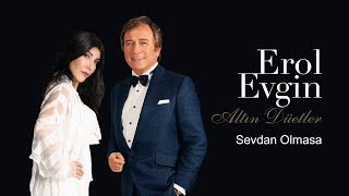 Erol Evgin amp Hande Yener  Sevdan Olmasa Official Audio [upl. by Bessie]