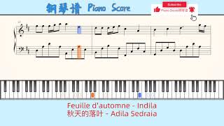 Feuille dautomne  Indila🎹秋天的落叶  Adila Sedraia🎹Piano Score钢琴谱指法 [upl. by Herrera325]