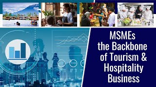 MSMEs the Backbone of Tourism amp Hospitality Business [upl. by Lattie]