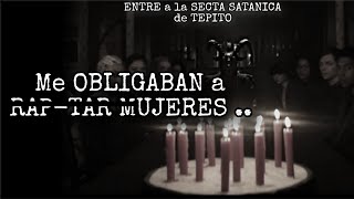 ENTRÉ a la SECTA SATANICA de TEPITO  Historia completa [upl. by Kassab622]