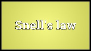 Snells law Meaning [upl. by Mathre53]