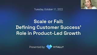 Scale or Fail Defining Customer Success Role in Product Led Growth [upl. by Anelagna]