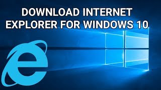 How To Download And Install Internet Explorer For Windows 10 [upl. by Ithsav]