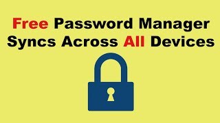 Free Password Manager  Syncs Across All Devices [upl. by Racklin]