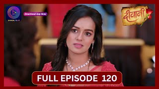 Deewani  Full Episode 120  3 Aug 2024  दीवानी  Dangal TV [upl. by Salita830]