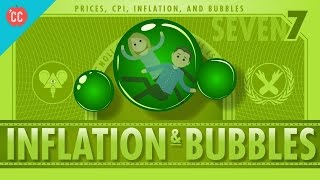 Inflation and Bubbles and Tulips Crash Course Economics 7 [upl. by Reema]