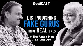 DaajiCAST with Rajesh Mittal  DISTINGUISHING FAKE GURUS FROM REAL ONES [upl. by Indys825]