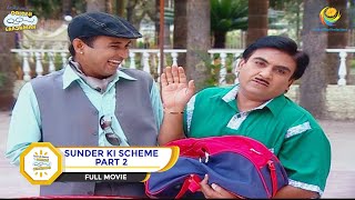 SUNDER KI SCHEME I PART 2 I FULL MOVIE I Taarak Mehta Ka Ooltah Chashmah  तारक मेहता [upl. by Mellisent]