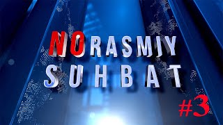 “Norasmiy suhbat” 3son [upl. by Trinee]