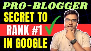 ProBlogger Secret Revealed to Rank 1 In Google Search  How to rank in Google Search 2025 [upl. by Ahsayn]