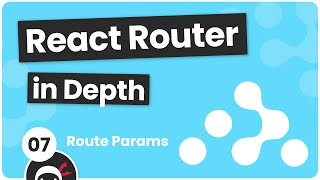 React Router in Depth 7  Route Parameters [upl. by Anihta]